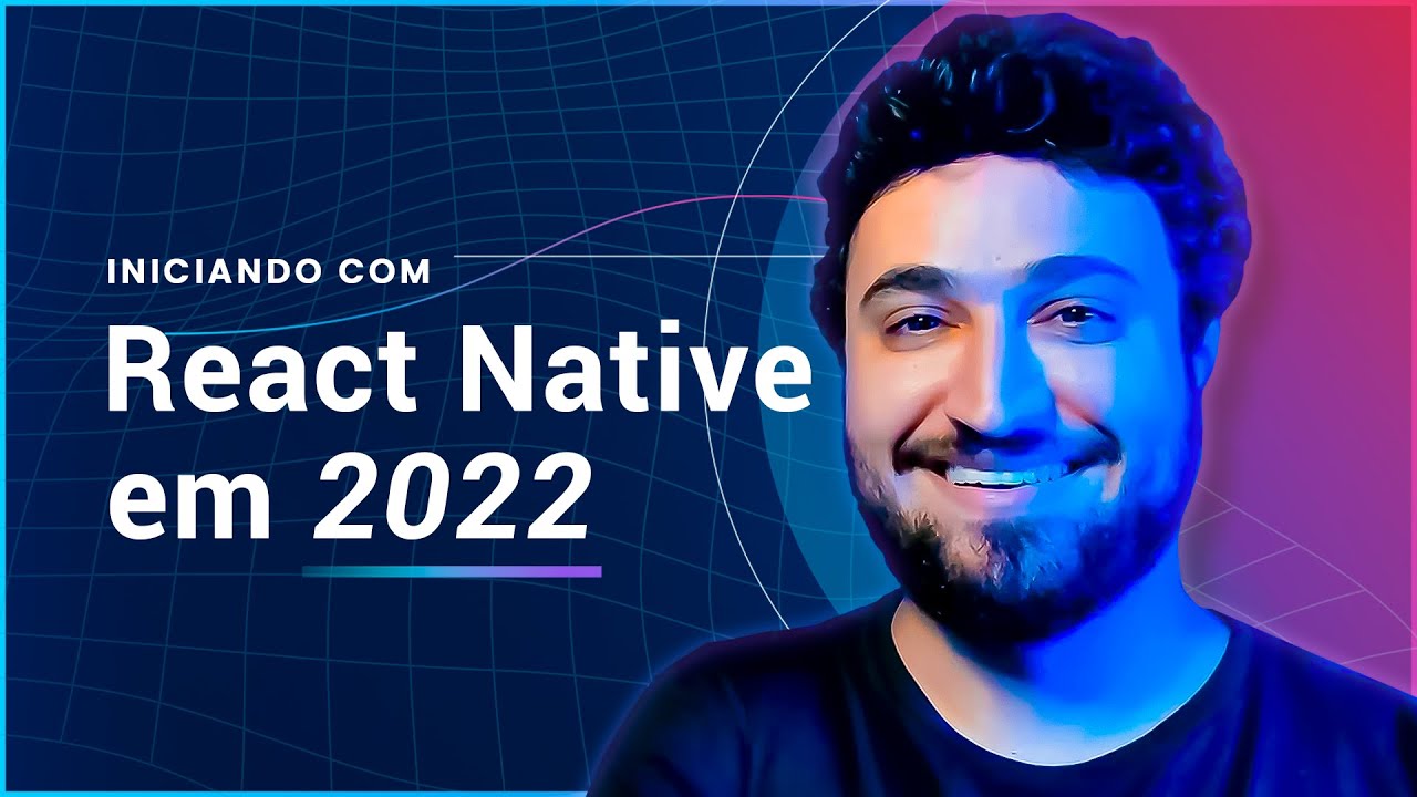 INICIANDO NO REACT NATIVE EM 2022