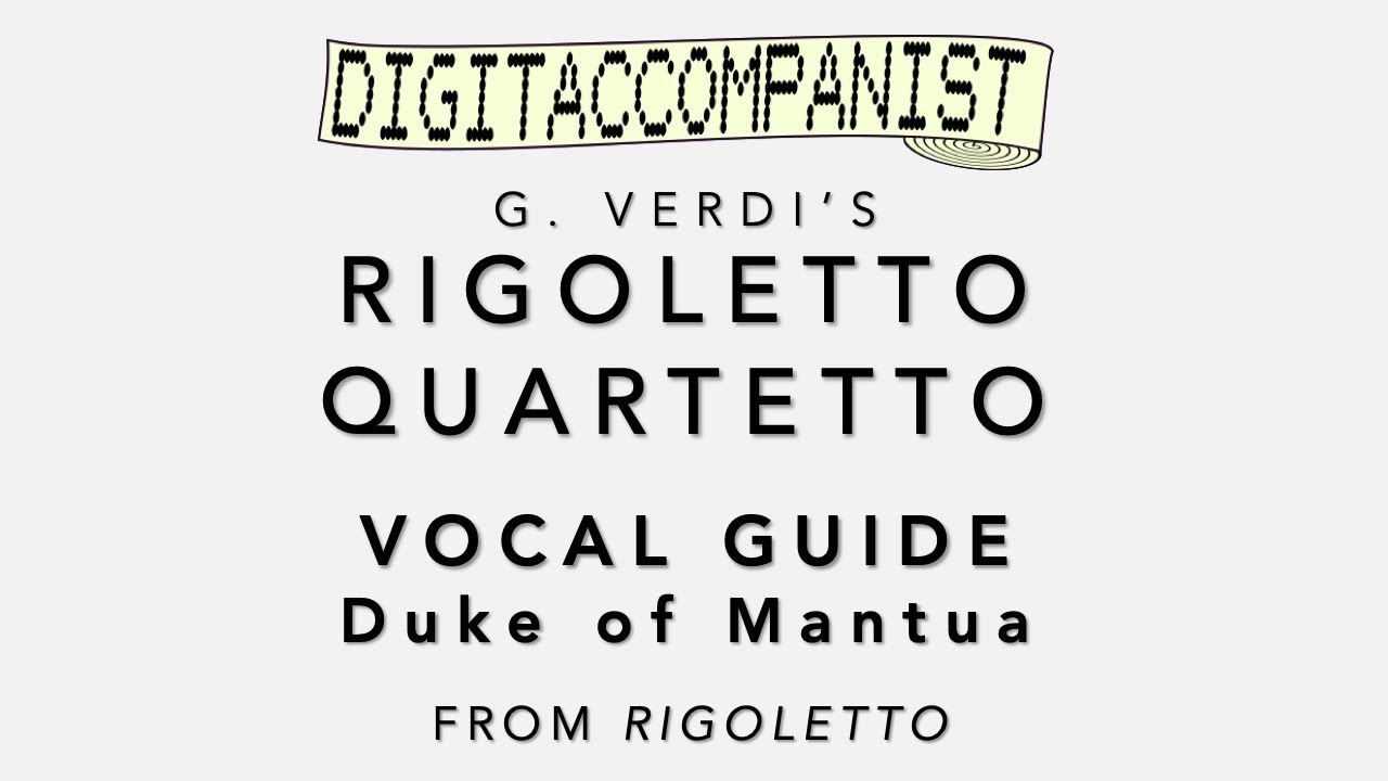 Rigoletto Quartetto (Vocal Guide - Duke of Mantua) – Digital Accompaniment