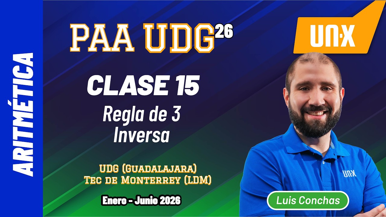 PAA - Clase 15 - Regla de 3 Inversa// Curso Gratis UDG y BUAP // Enero Junio 2026