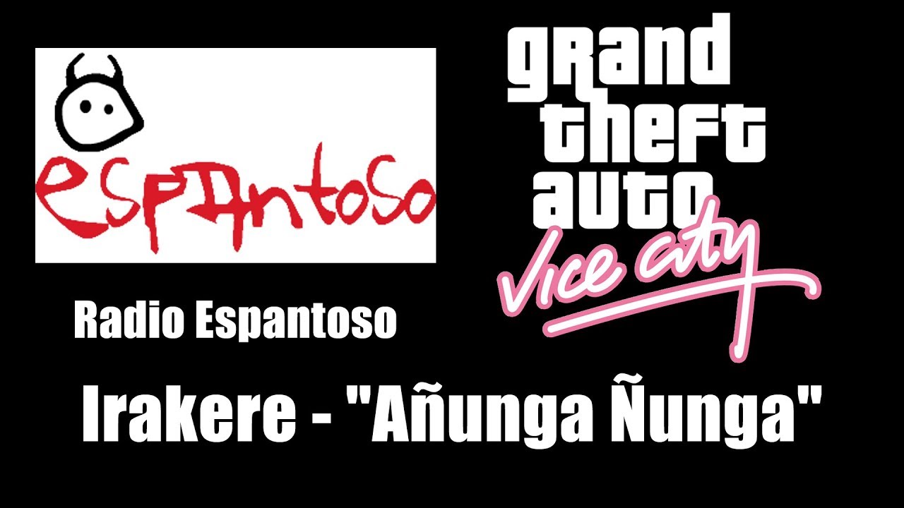 GTA: Vice City - Radio Espantoso | Irakere - 