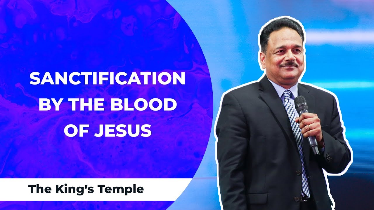 The King's Temple Church  - Sanctification by the Blood of Jesus