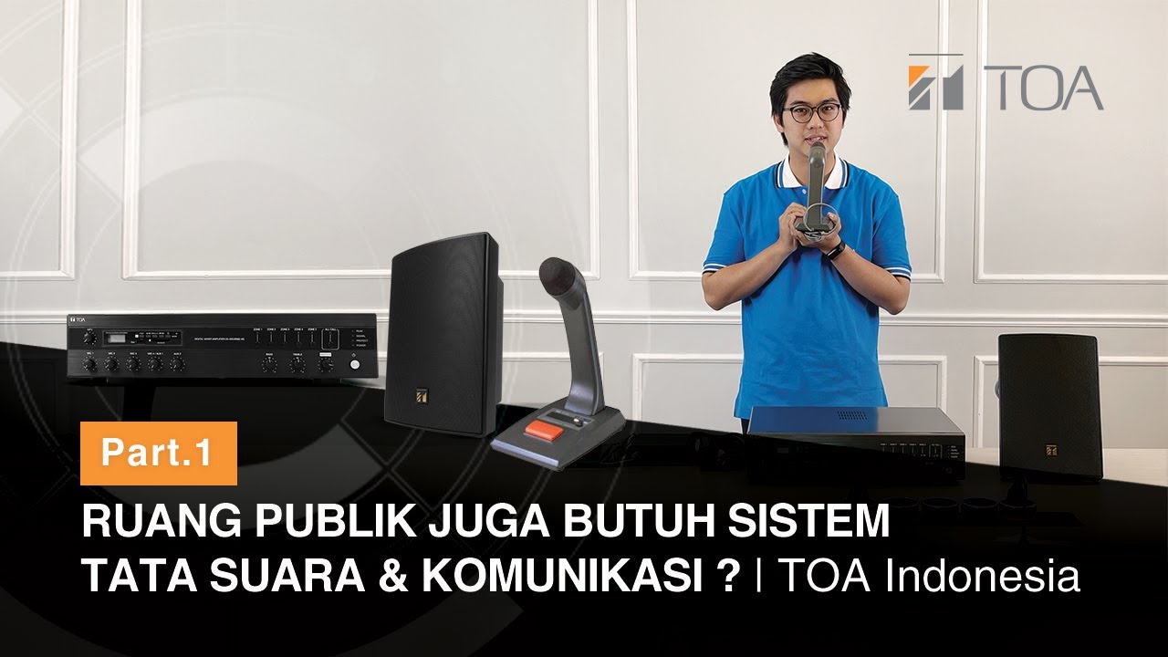 RUANG PUBLIK JUGA BUTUH SISTEM TATA SUARA & KOMUNIKASI ? (PART 1) | TOA Indonesia