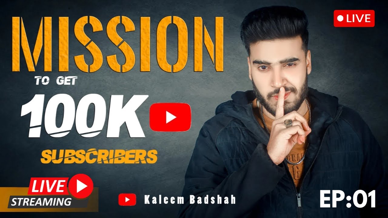 MISSION TO GET 100K SUBSCRIBERS | LIVE STREAMING | KALEEM BADSHAH |