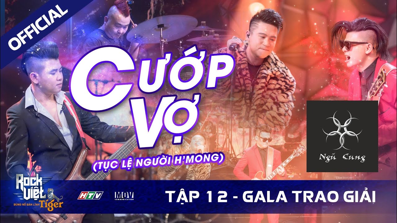 [ROCK VIỆT - TIGER] TẬP 12 - GALA | Ngũ Cung - Cướp Vợ (Tục Lệ Người H'Mong)