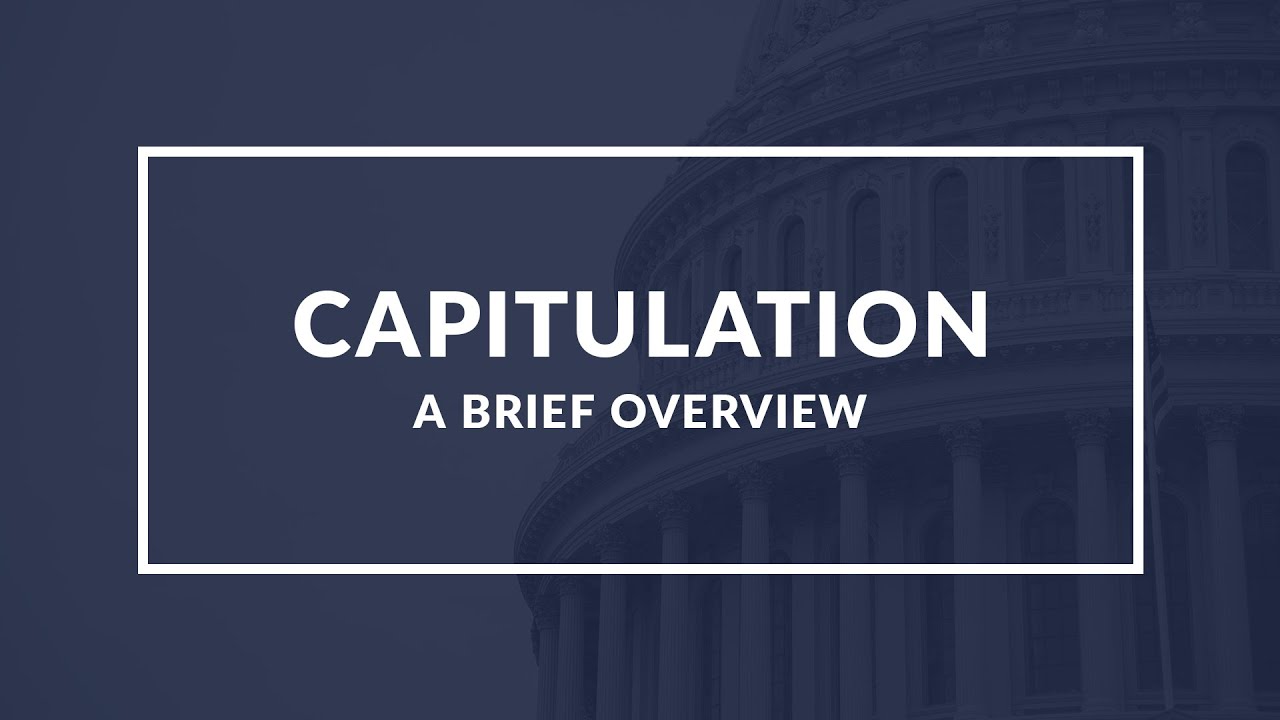 Capitulation: Understanding the Surrender of Sovereignty - Quick Overview
