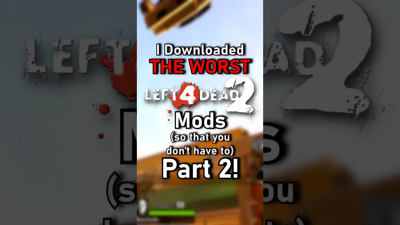 Я скачал ХУДШИЕ моды для Left 4 Dead 2 (чтобы вам не пришлось этого делать) Часть 2!