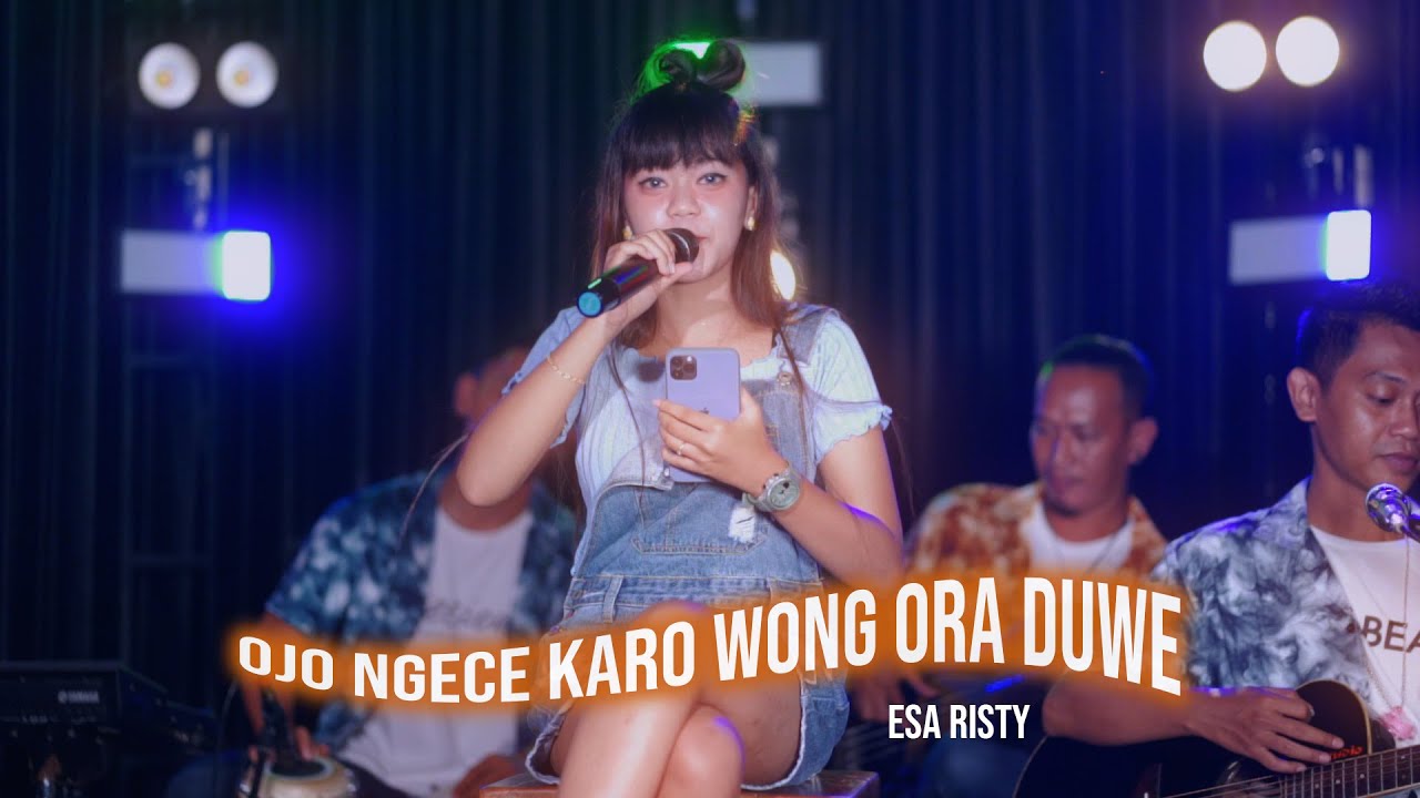 ESA RISTY - OJO NGECE KARO WONG ORA NDUE