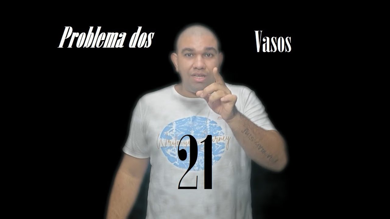O Homem que Calculava - Problema dos 21 Vasos
