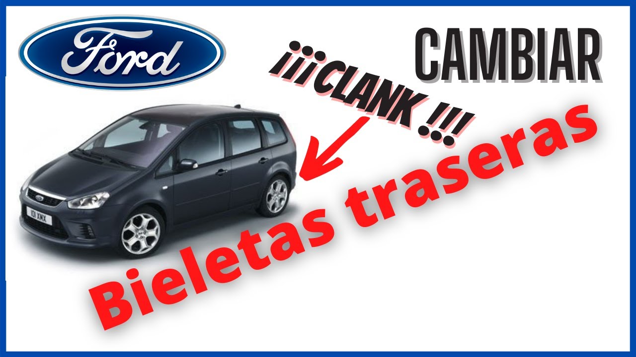 Cambio bieletas traseras Ford Focus C-Max