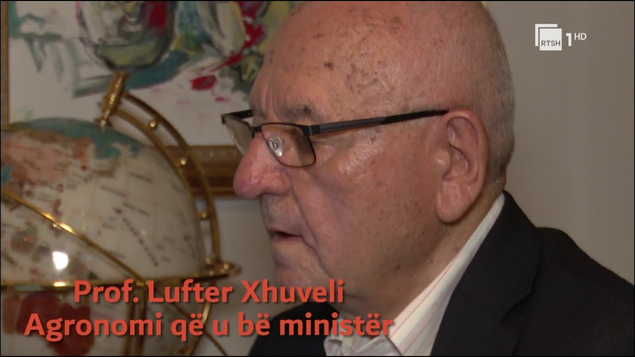 Prof. Lufter Xhuveli – Agronomi që u bë ministër | Autor