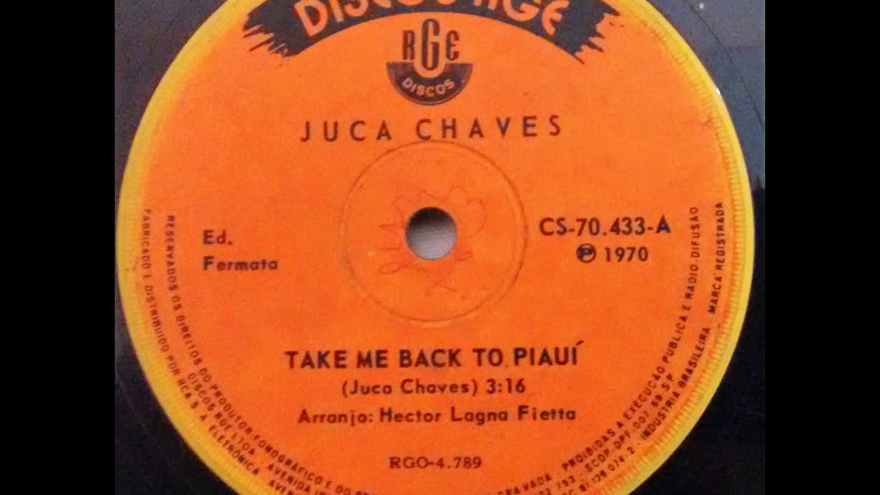 Juca Chaves - Take Me Back To Piau&iacute;