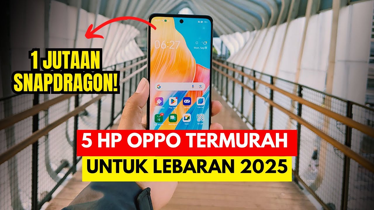 5 HP OPPO Termurah untuk Lebaran 2025, MULAI 1 JUTAAN AJA !!