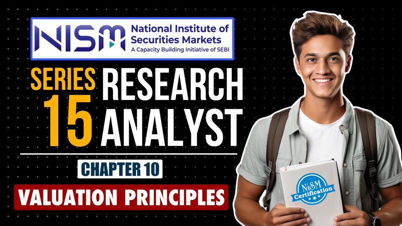 NISM Research Analyst Exam | Full Course | Chp 10 : Valuation Principles | Nism Exam Preparation
