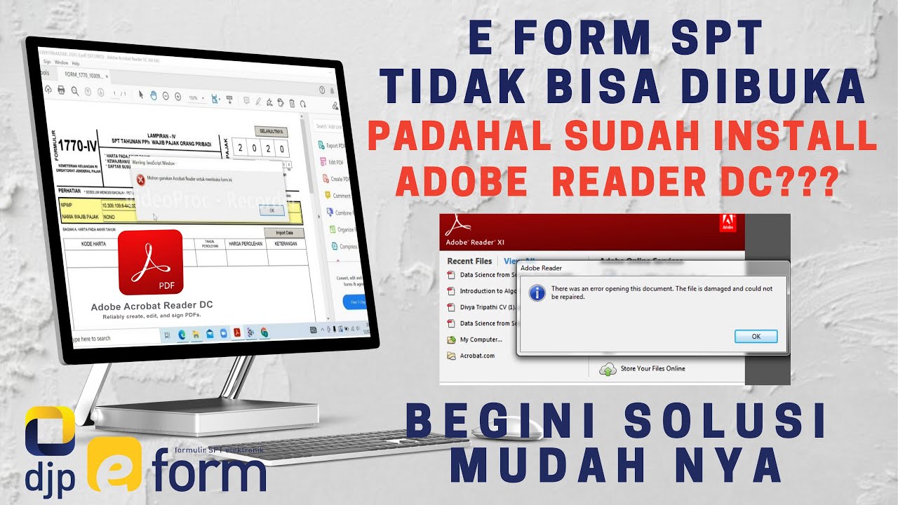 E form TIDAK BISA Dibuka, Padahal Sudah Install Adobe Acrobat Reader DC? Begini Solusinya