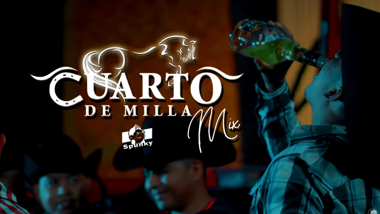 Cuarto De Milla Mix 2020 Dj Spunky