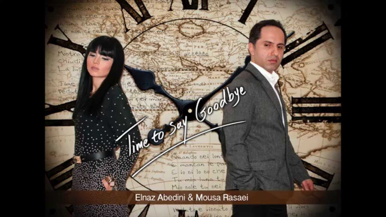 Elnaz Abedini & Mousa Rasaei ( Time to Say Goodbye Cover )