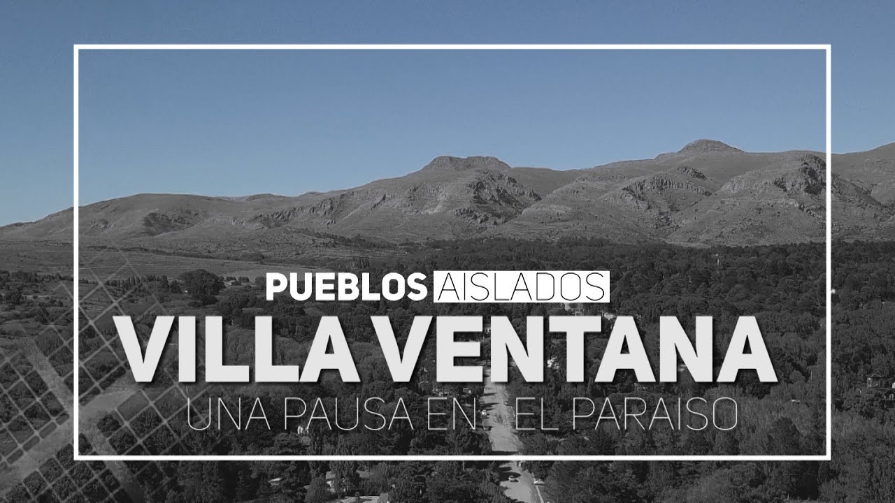 VILLA VENTANA, UNA PAUSA EN EL PARAÍSO