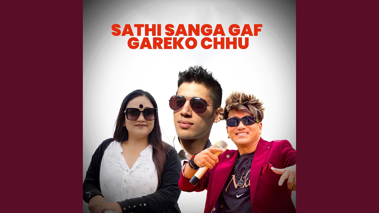 Sathi Sanga Gaf Gareko Chhu