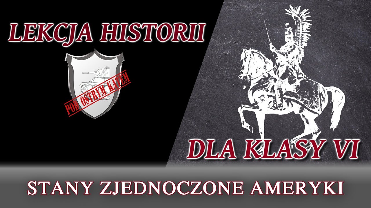 Stany Zjednoczone Ameryki - Lekcje historii pod ostrym kątem - Klasa 6