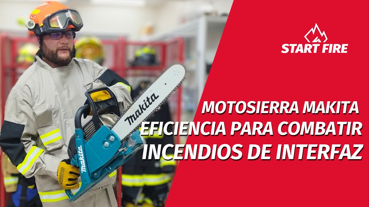 Motosierra Makita EA6100P38E: una aliada para combatir Incendios de Interfaz Urbano-Forestal