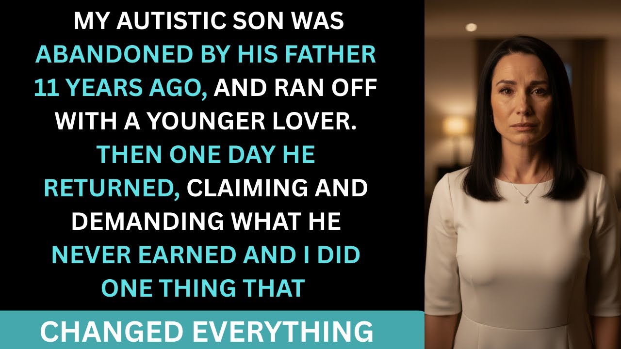 My Son Has Autism. Eleven Years Ago His Father Walked Away… Then He Returned When He Saw Success.