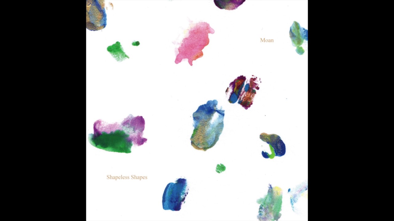 Moan/ Shapeless Shapes / digest