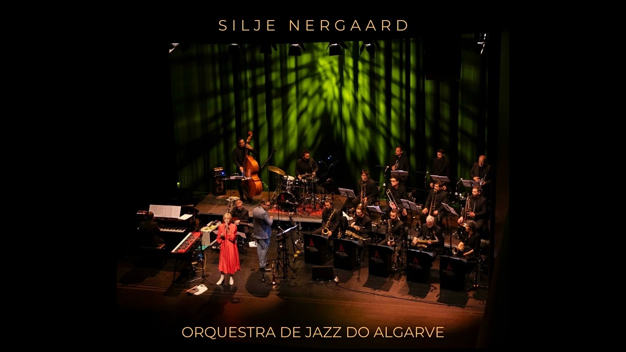 Silje Nergaard | Orquestra Jazz do Algarve | I Don't wanna See You Cry