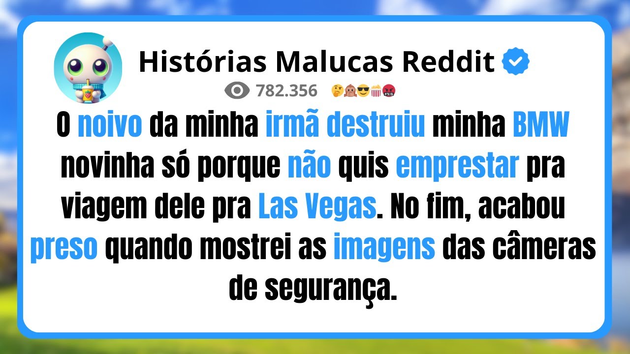 O noivo da minha irmã destruiu minha BMW novinha só porque não quis emprestar pra viagem dele pra...