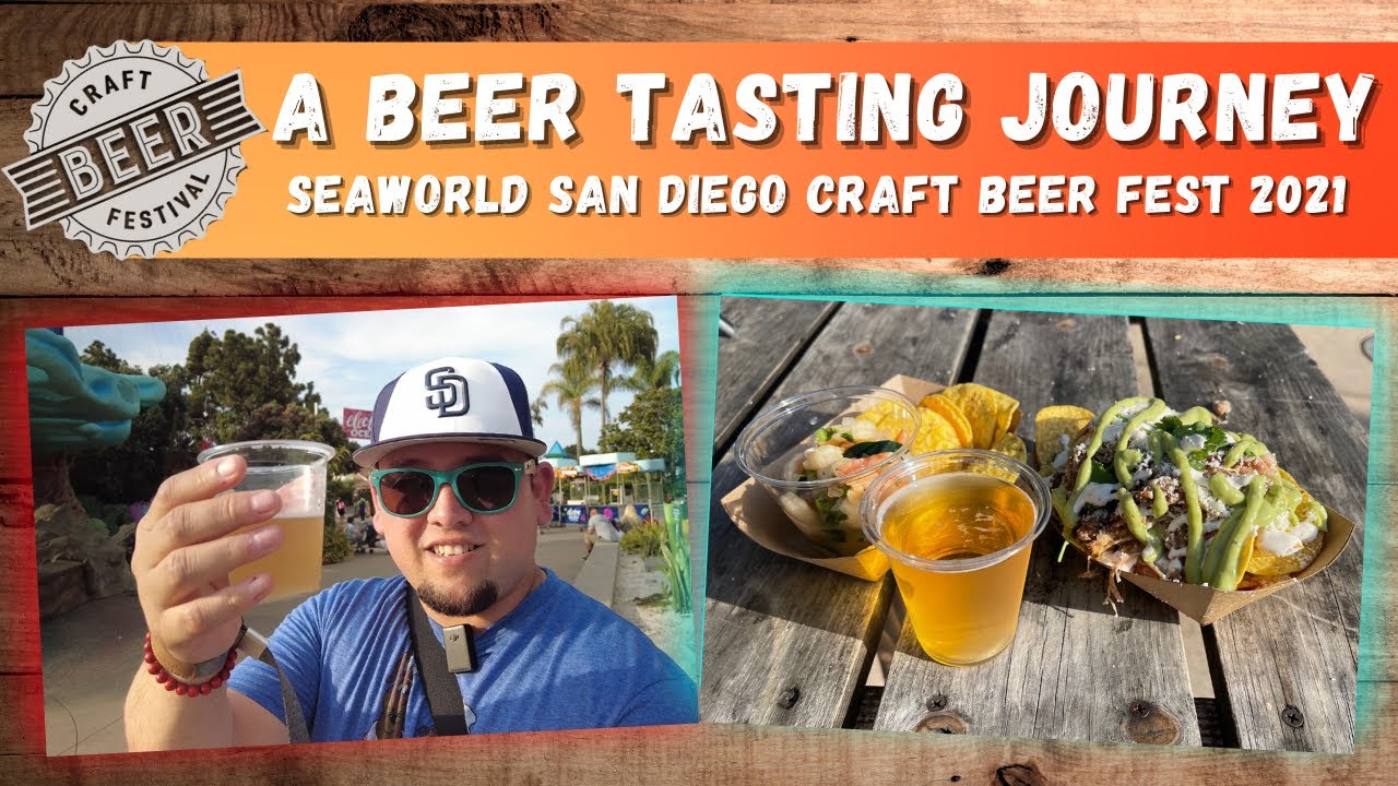 A BEER TASTING JOURNEY | SeaWorld San Diego Craft Beer Festival 2021 | Beer & Food Review