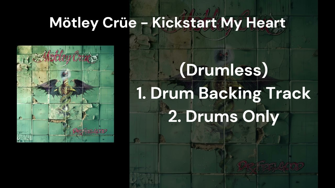 Mötley Crüe - Kickstart My Heart (Drumless) 1.Drum Backing Track 2.Drums Only