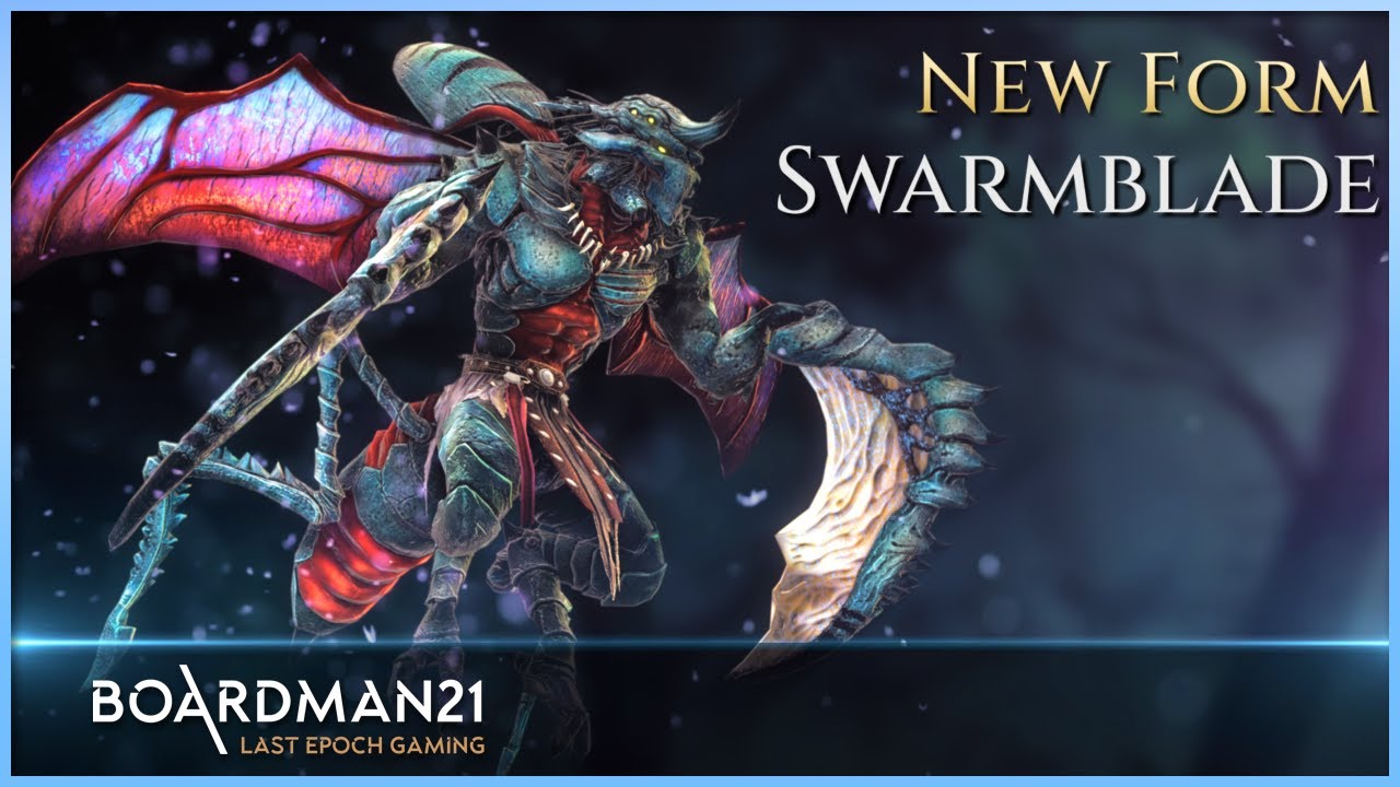 Last Epoch | 3rd Transformation Gameplay! | SWARMBLADE! | NEWS