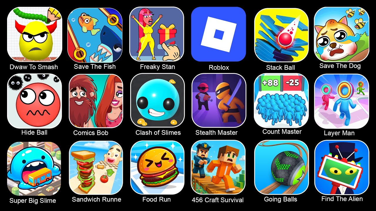 Hide Ball, Freaky Stan, Save The Fish, Save The Dog, Draw To Smash, Food Run, Craft Survival.