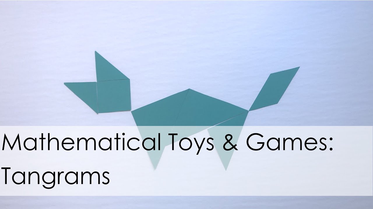 Mathematical Toys & Games: Tangrams