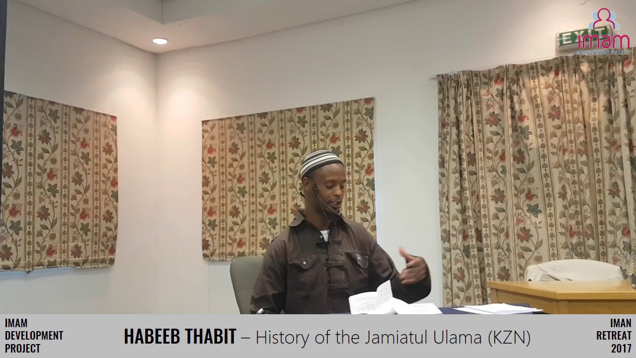 The History of the Jamiatul Ulama (KZN) by Sheikh Habeeb Thabit