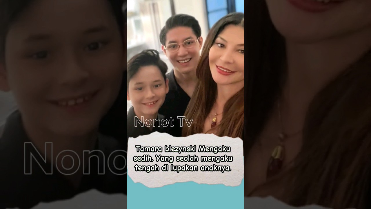 Tamara blezynski Mengaku sedih. Yang seolah mengaku tengah di lupakan anaknya. #beritaviral