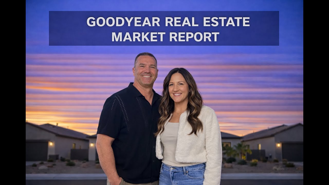 Goodyear Real Estate Market Report | Jan 2026 | Downs RE Legacy Team