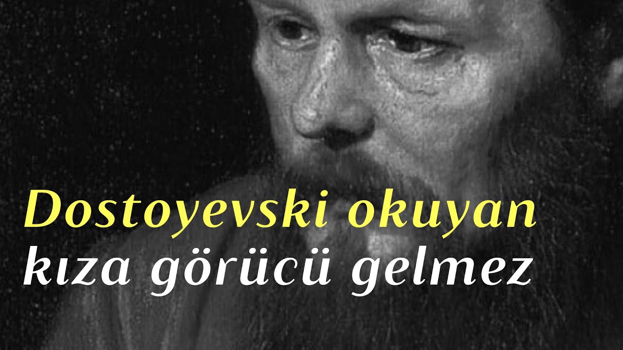 Dostoyevski okuyan kıza görücü gelmez