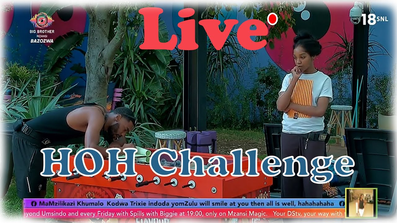 sixtysam is live! BIG BROTHER HOH Challenge Continue