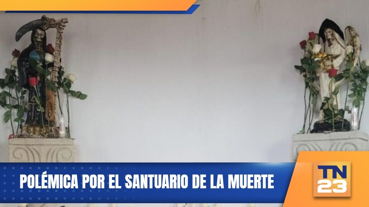 Polémica por el Santuario de la Muerte