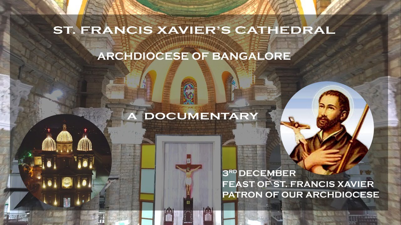 A Documentary on St. Francis Xavier's Cathedral  | Archdiocese of Bangalore |