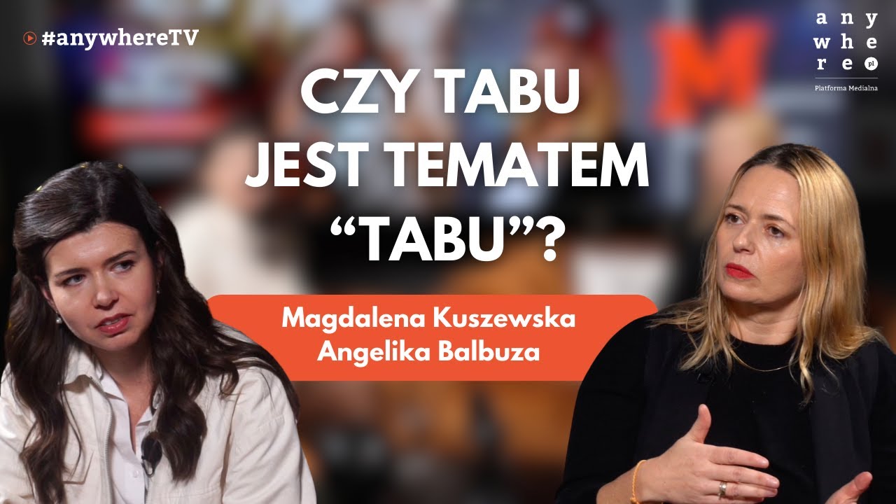 Czy tabu jest tematem &bdquo;tabu&rdquo;? | Magdalena Kuszewska i Angelika Balbuza