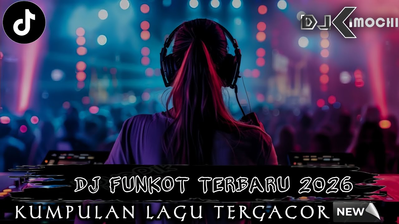 DJ PALING GACOR SEDUNIA !! KUMPULAN DJ TERBARU 2026 || DJ KIMOCHI FULL BASS TERBARU ||