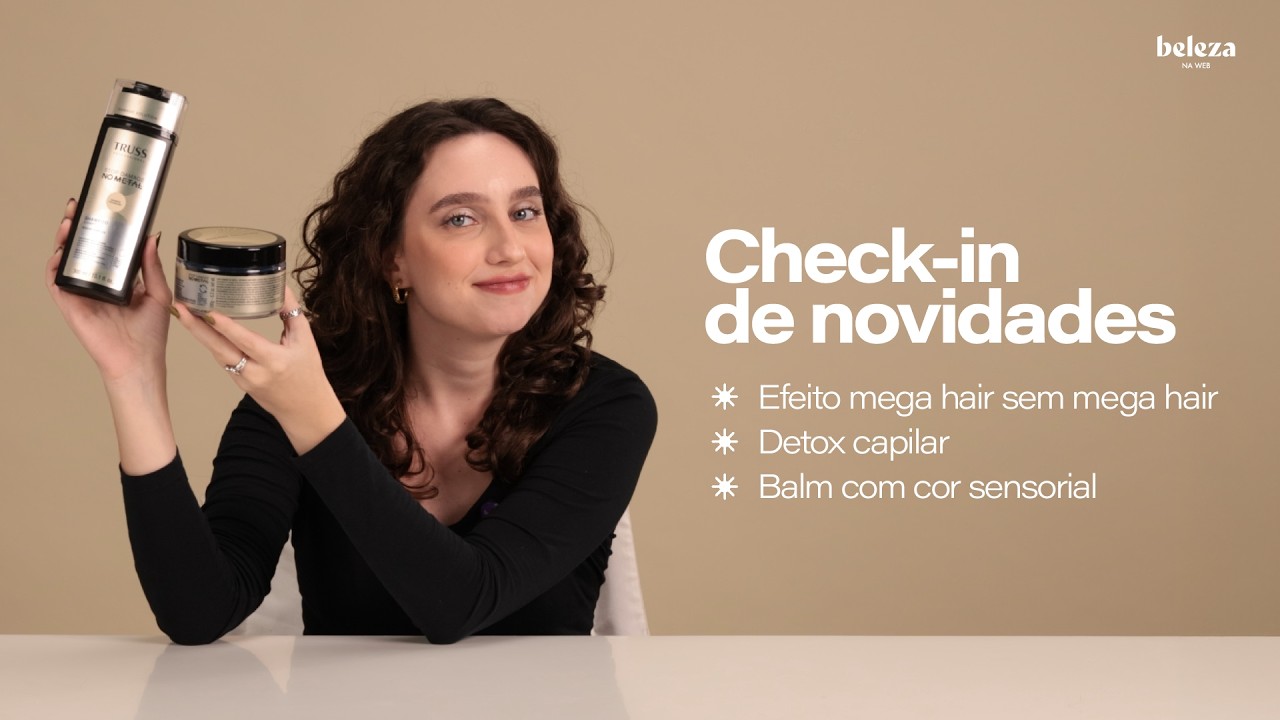Eudora, Truss e Too Faced: O que chegou de melhor na Beleza na Web? | Check-in de novidades