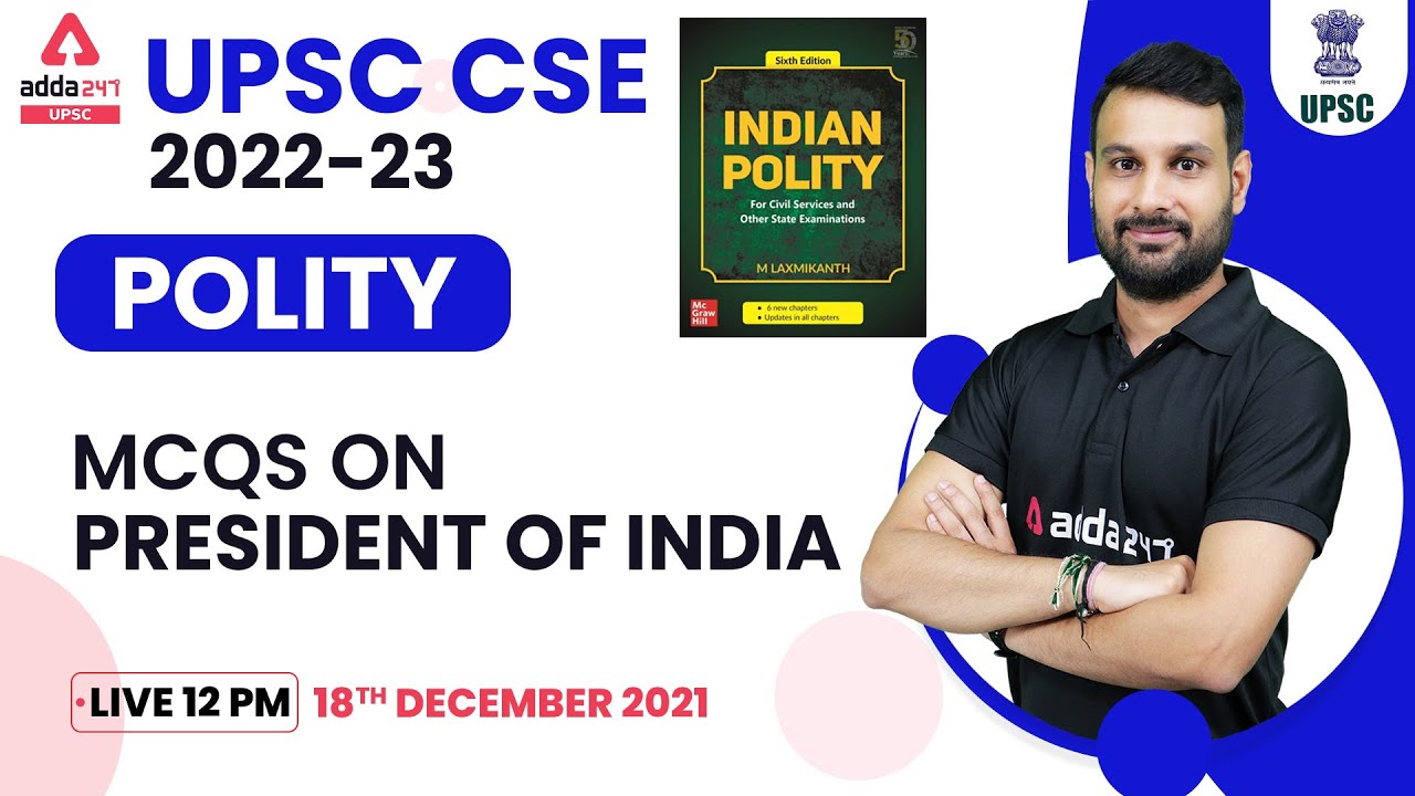 UPSC 2022 | UPSC Polity Lectures | MCQs on President Of India