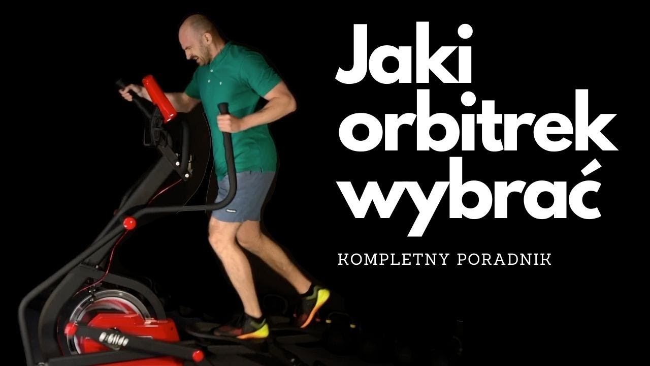 Jaki orbitrek kupić - poradnik ekstensywny.