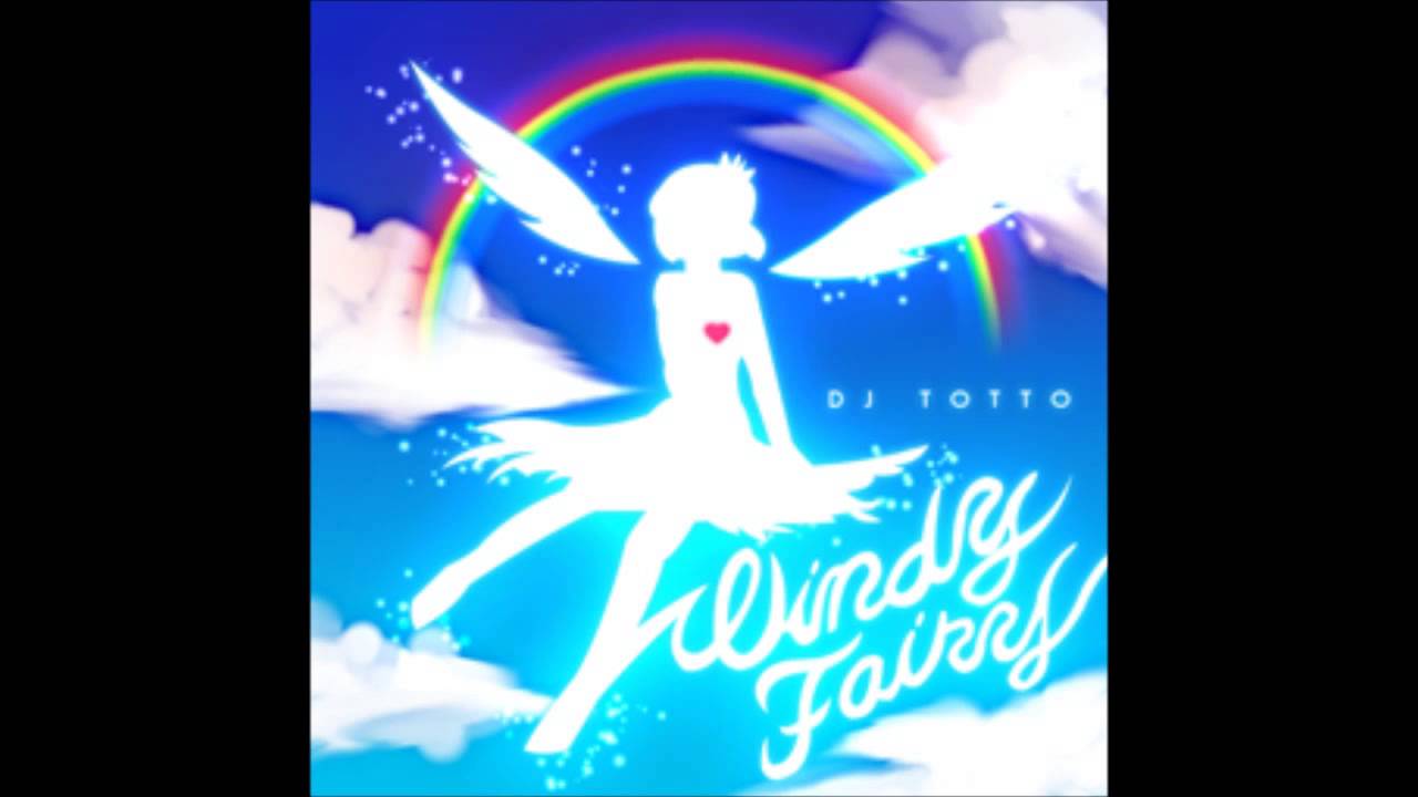 DJ TOTTO - Windy Fairy