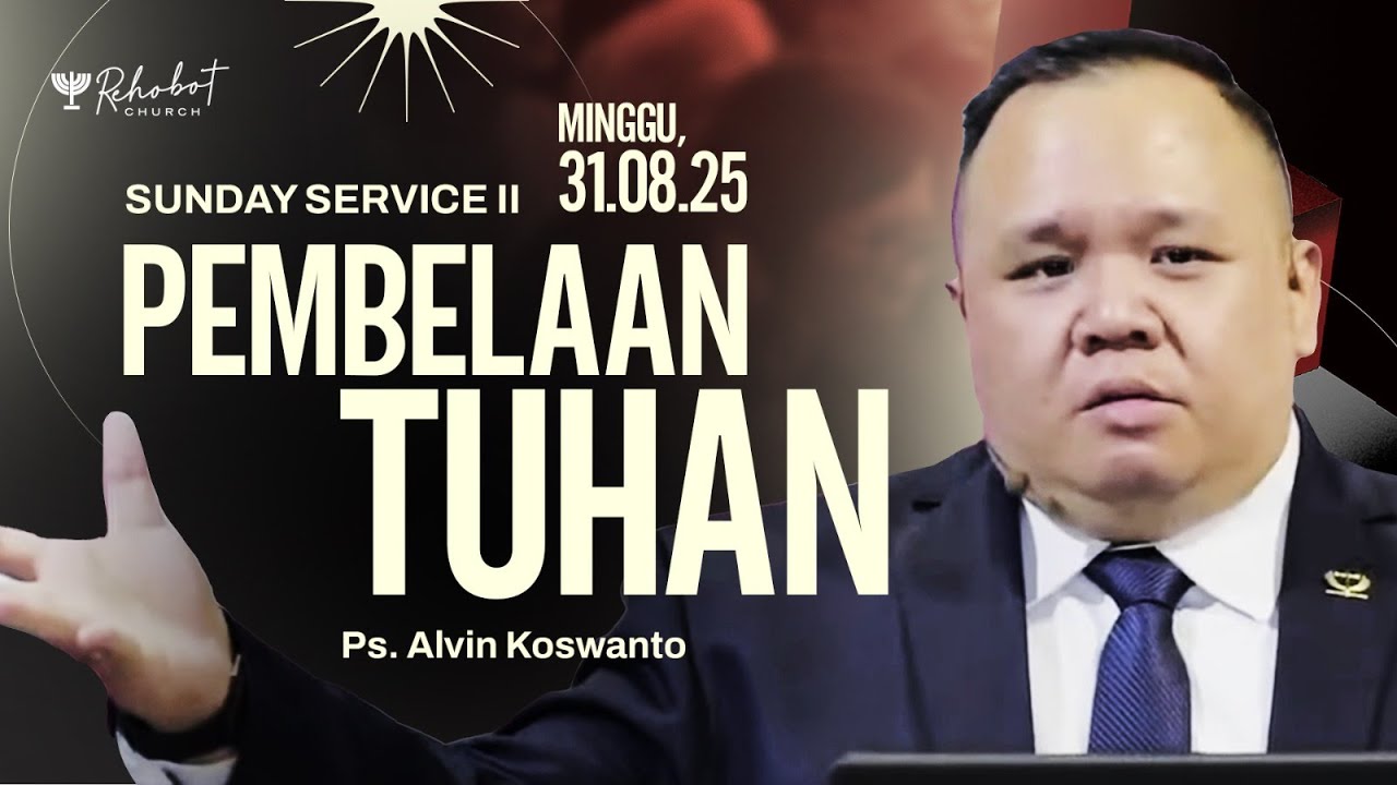 PEMBELAAN TUHAN | Ps. Alvin Koswanto | SS II  - 31 Agustus 2025 | 11.00 WIB
