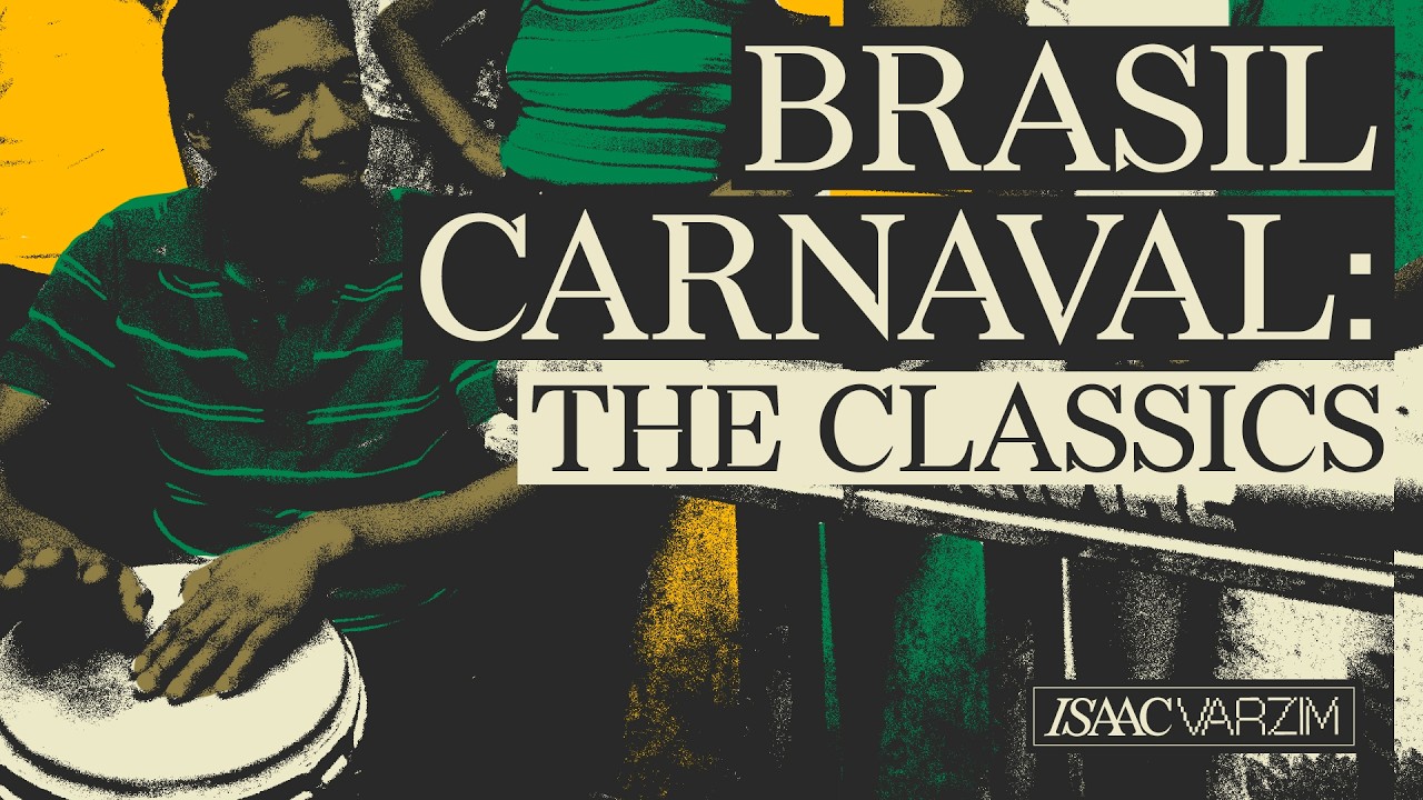 Brasil Carnaval: The Classics | Original Versions & Vintage Grooves