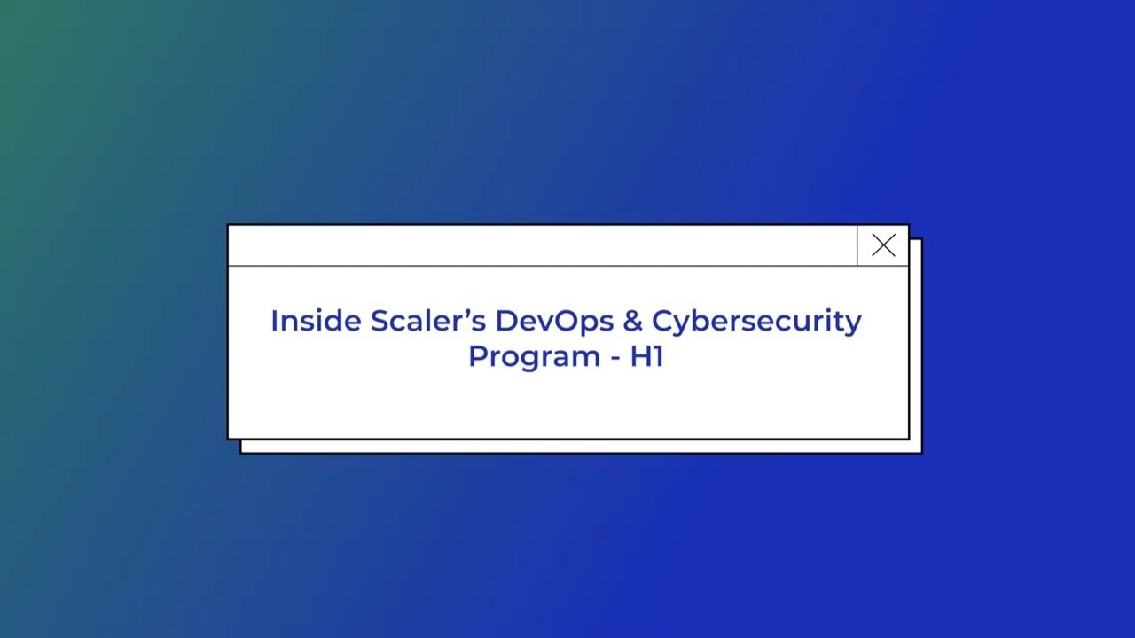 Scaler&rsquo;s DevOps & Cybersecurity Program Explained | Your Path to Cloud, DevSecOps, and SRE Roles