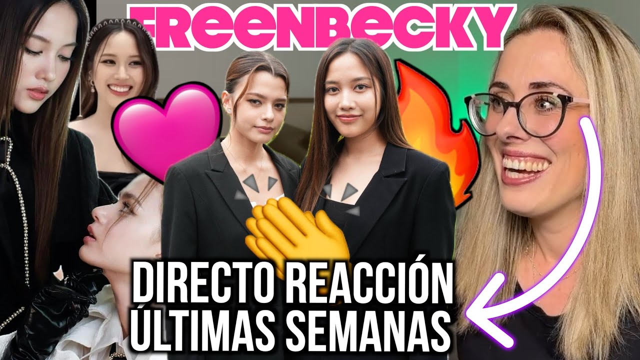 freenbecky, sus últimas semanas 🔥🙌 [Reacción]👀